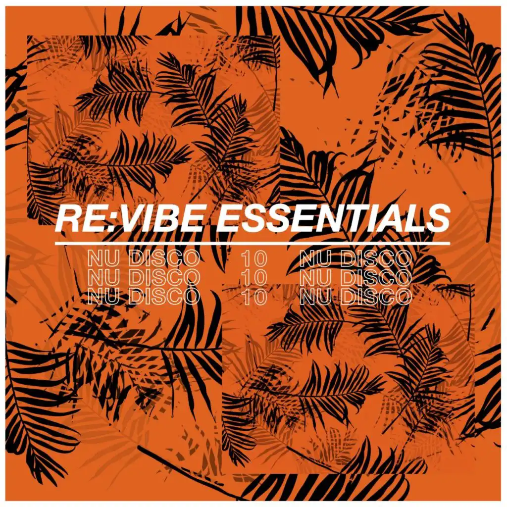 Re:Vibe Essentials: Nu Disco, Vol. 10