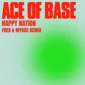 Happy Nation (Fred & Mykos Radio Remix)
