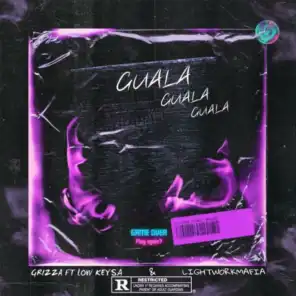 Guala (feat. Low Keysa & Lightworkmafia)