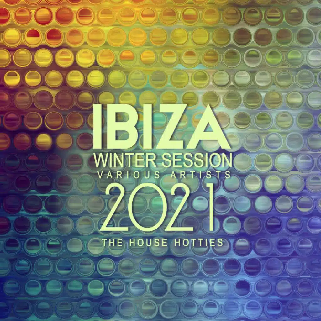 Ibiza Winter Session 2021 (The House Hotties)