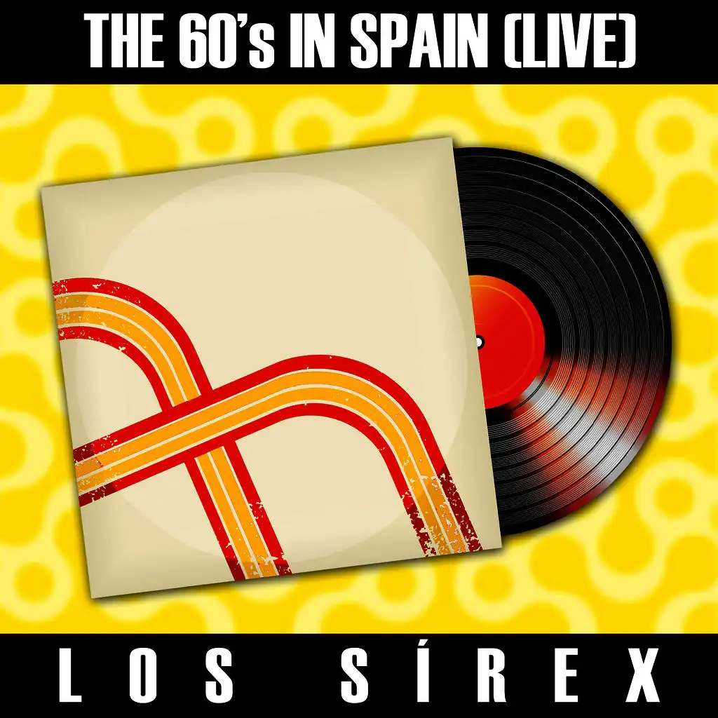 The 60´s in Spain (Live) - Los Sirex