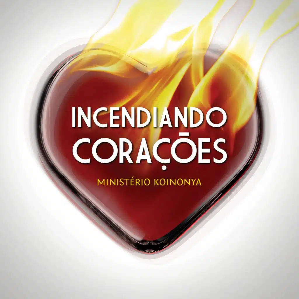 Incendiando Corações