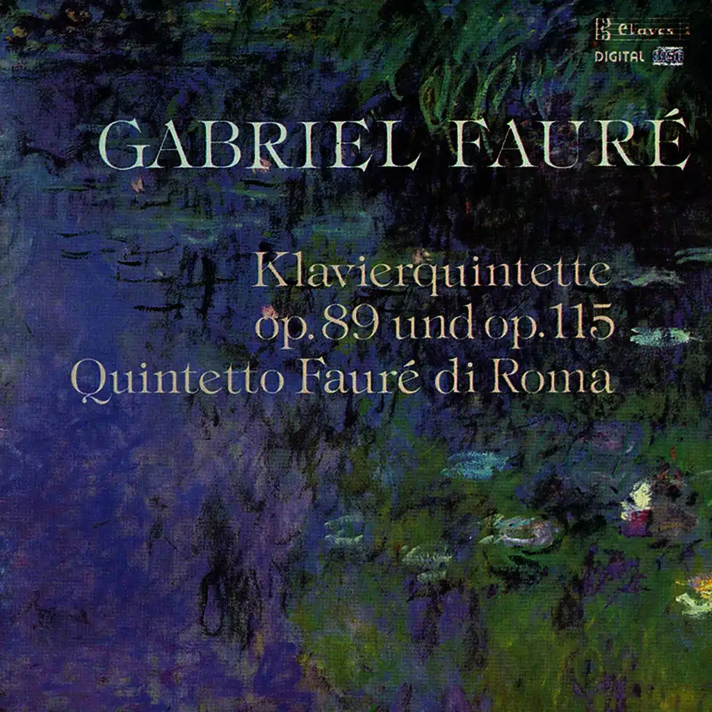 Fauré: Piano Quintet, Op. 89 & Op. 115