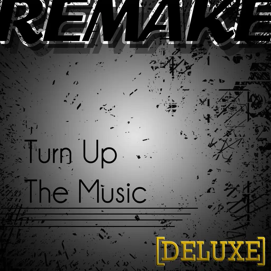 Turn Up The Music (Chris Brown Deluxe Remake)