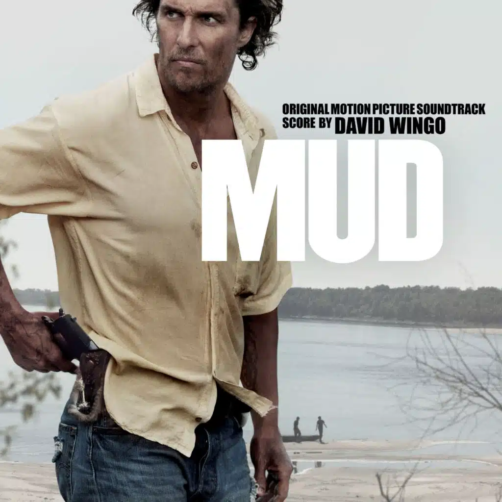 Mud (Original Motion Picture Soundtrack)
