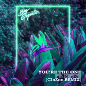 You’re The One (CloZee Remix) [feat. Nevve]