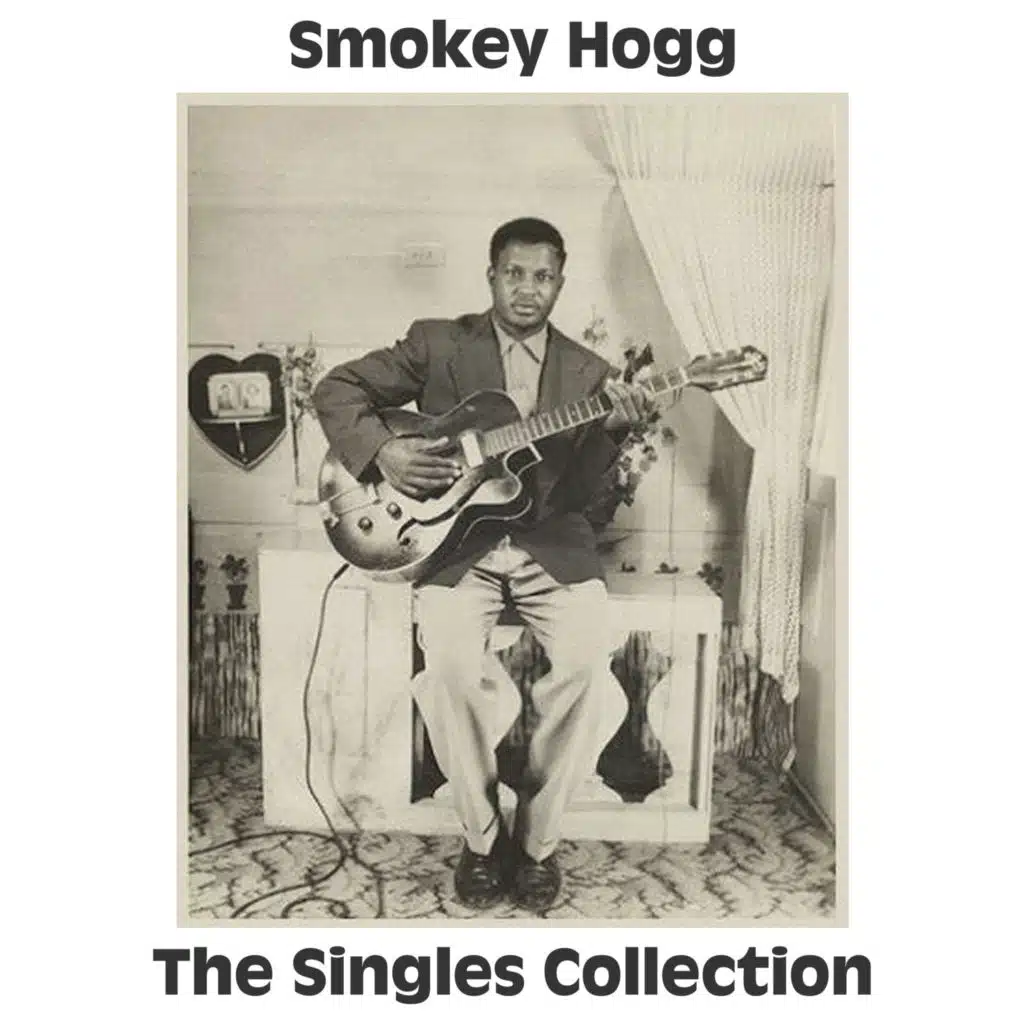 Smokey Hogg - The Singles Collection
