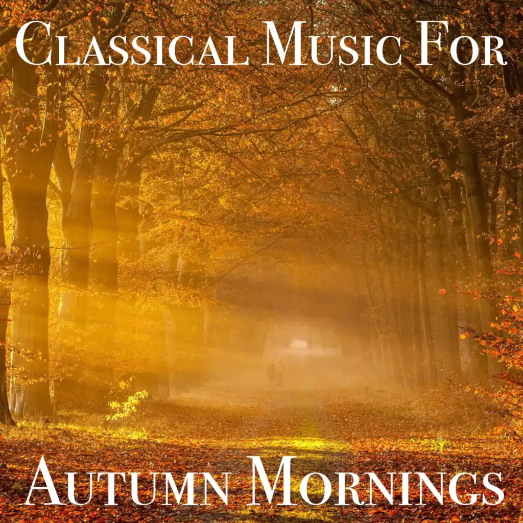 Classical Music for Autumn Mornings