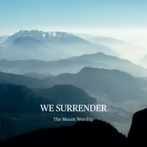 We Surrender