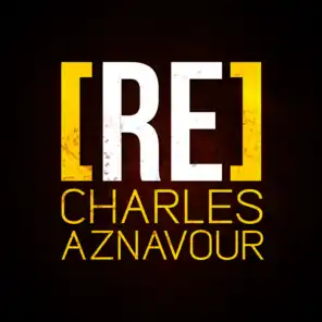 [RE]découvrez Charles Aznavour