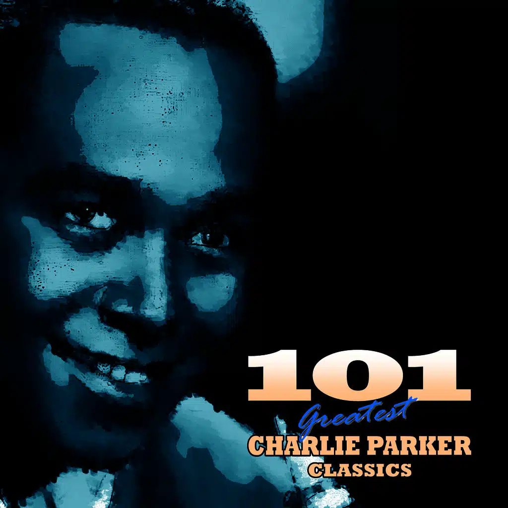 101 Essential Charlie Parker Classics