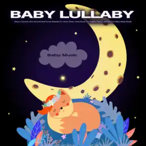 Baby Lullaby: Nature Sounds, Bird Sounds and Forest Sounds For Deep Sleep, Calm Music For babies, Baby Lullabies and Baby Sleep Music