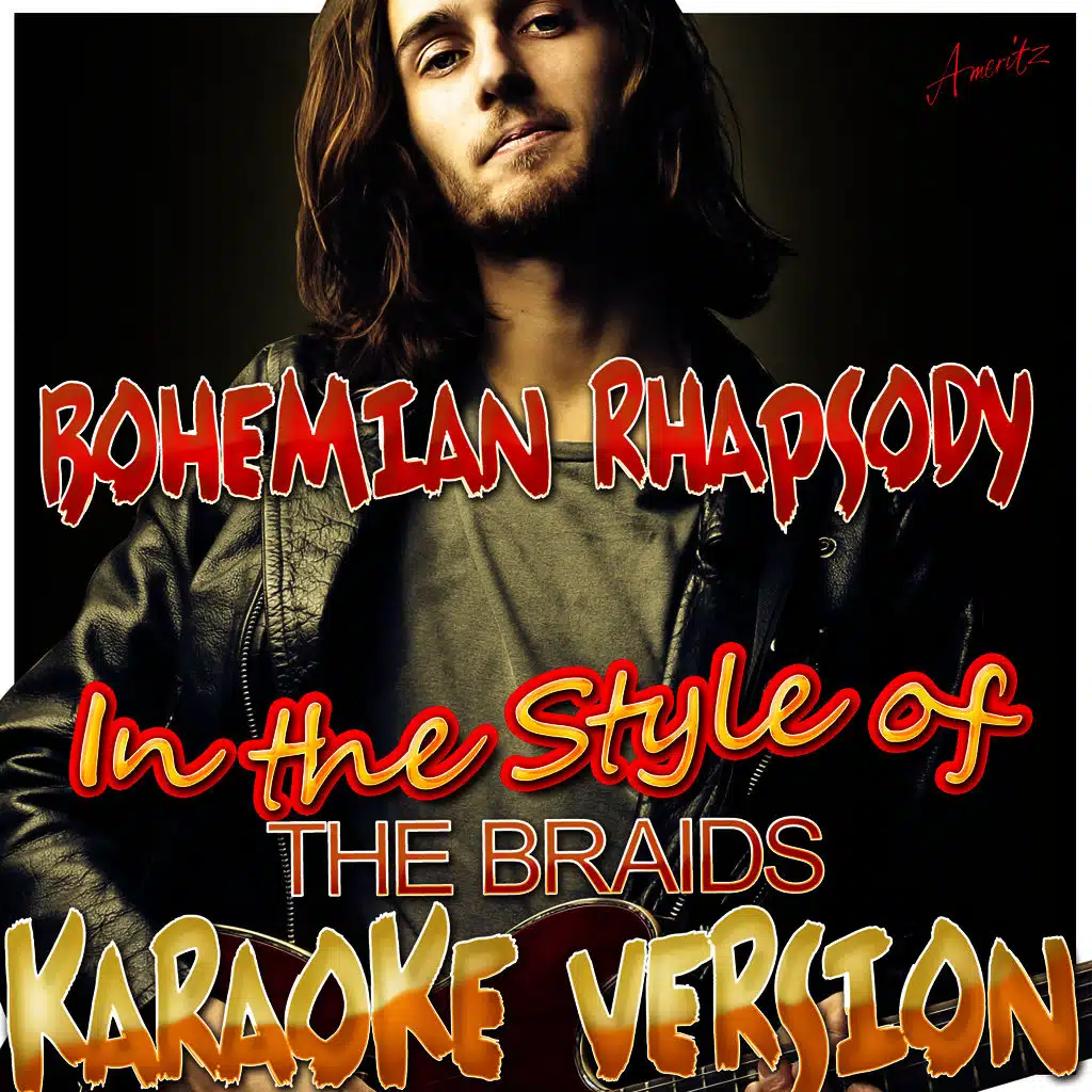Bohemian Rhapsody (In the Style of The Braids) [Karaoke Version]