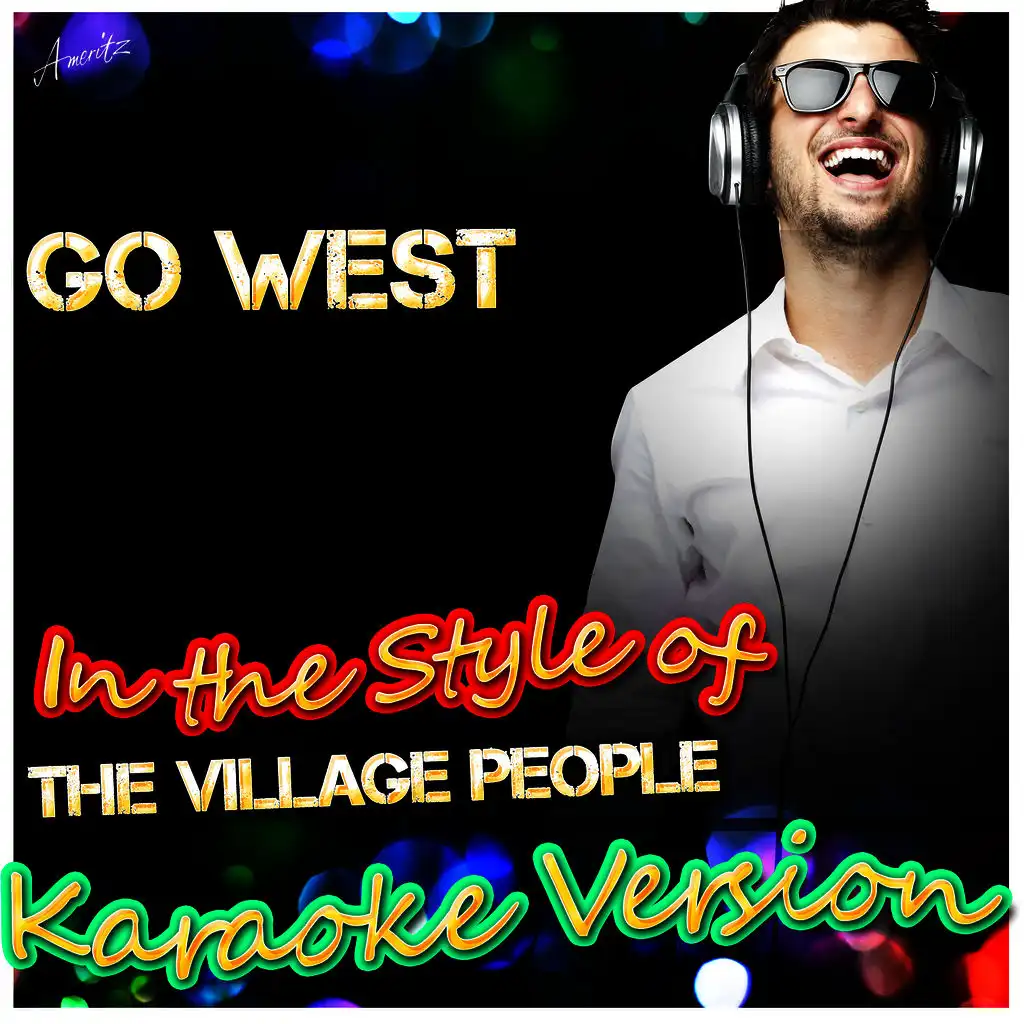 Go West (In the Style of Village People) [Karaoke Version]