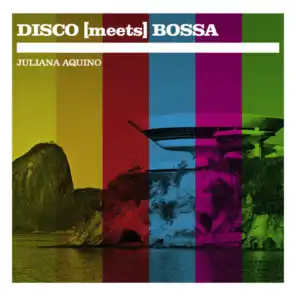 DISCO [meets] BOSSA