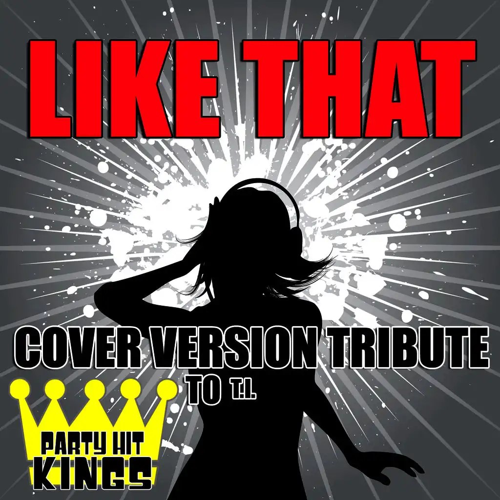 Like That (Cover Version Tribute to T.I.)