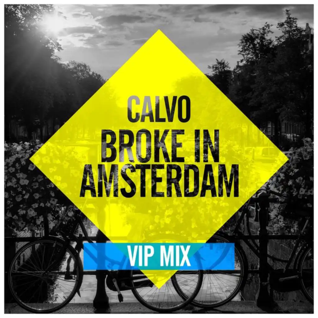 Broke In Amsterdam (VIP Extended Mix)