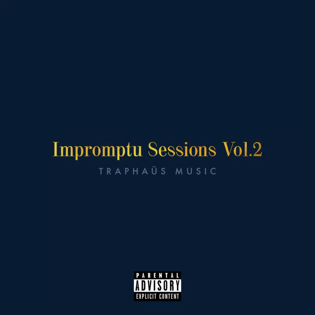 Impromptu Sessions, Vol. 2: Traphaus Music