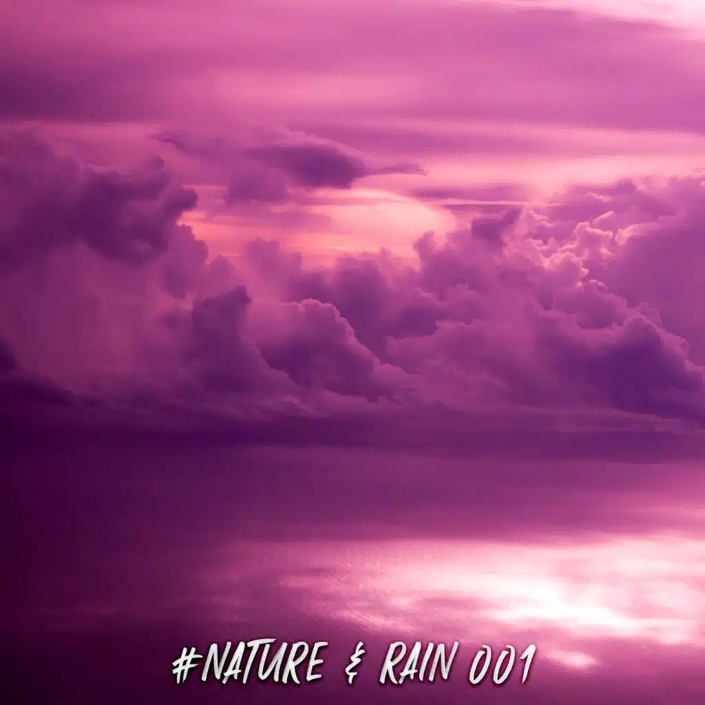 #Nature & Rain 001
