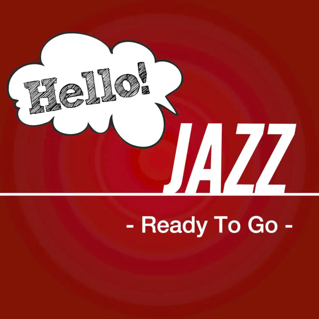 Hello! Jazz -Ready To Go-