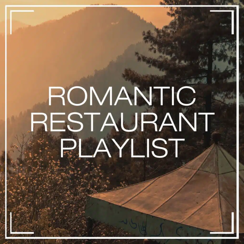 Romantic Restaurant Playlist
