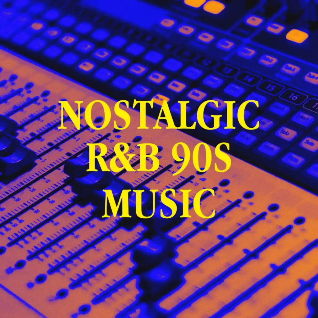 Nostalgic R&b 90S Music