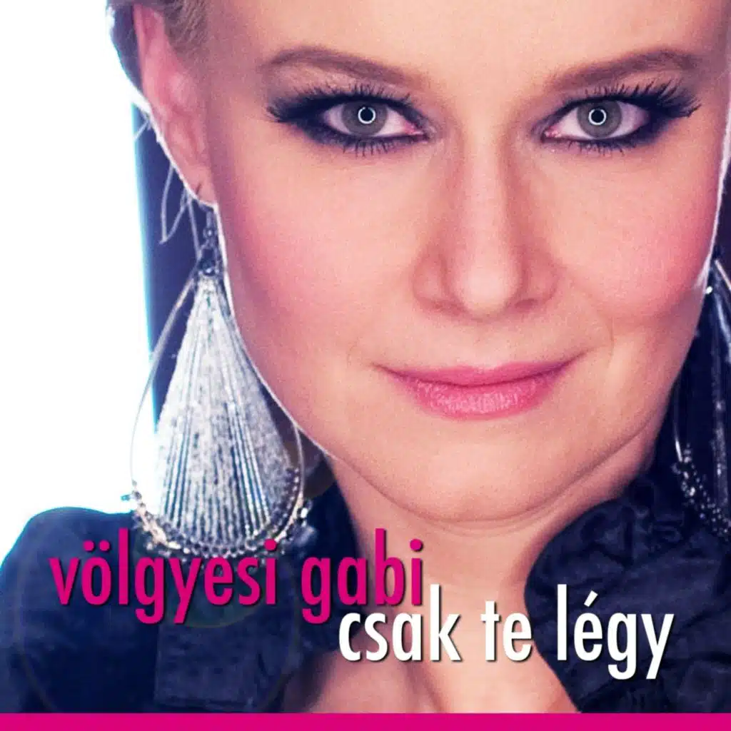 Csak Te Légy