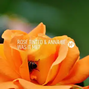 Rose Tinted & Anna Be