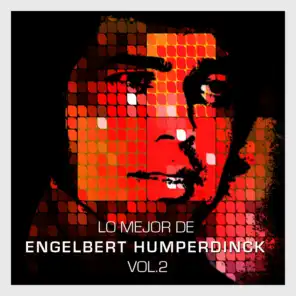 Lo Mejor de Engelbert Humperdinck Vol. 2