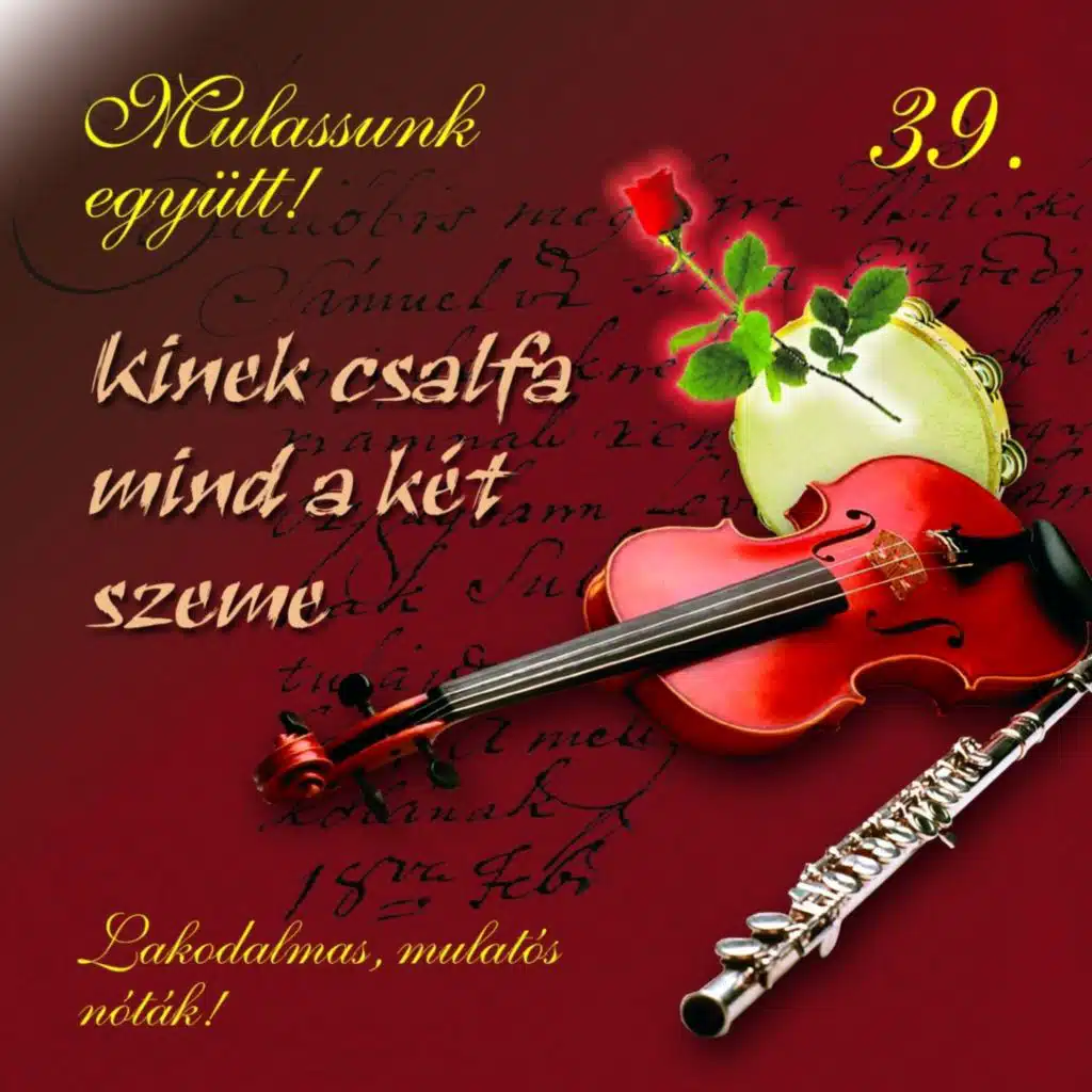 Mulassunk Együtt!, Vol. 39 (Kinek Csalfa Mind A Két Szeme)