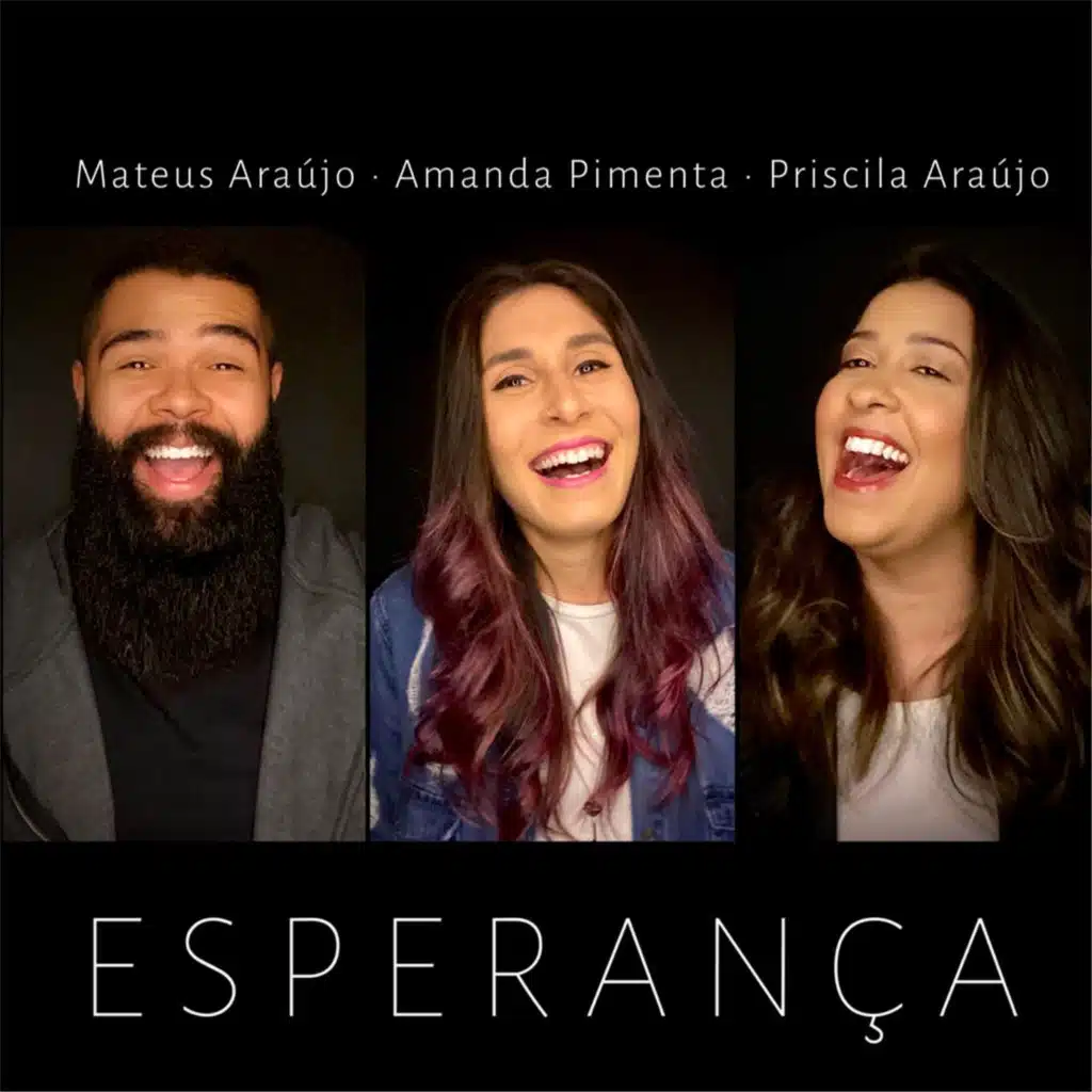 Esperança (feat. Mateus Araujo & Priscila Araujo)