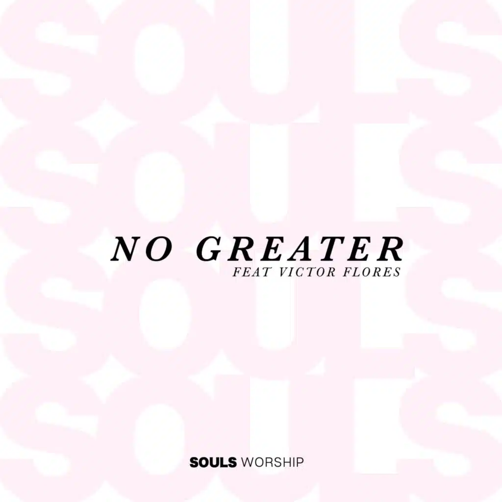 No Greater (feat. Victor Flores)