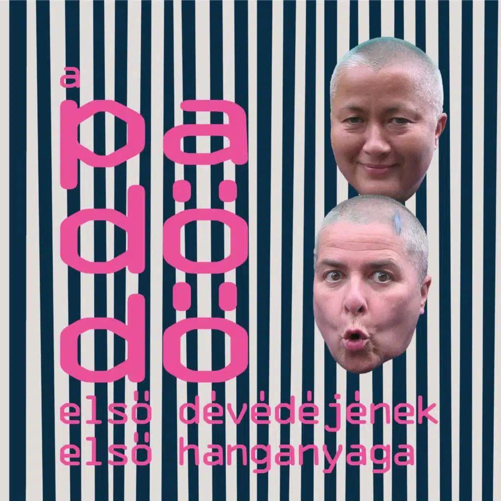 A PA-DÖ-DŐ első dévédéjének első hanganyaga