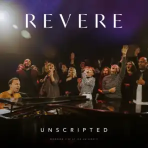 REVERE: Unscripted [Live]