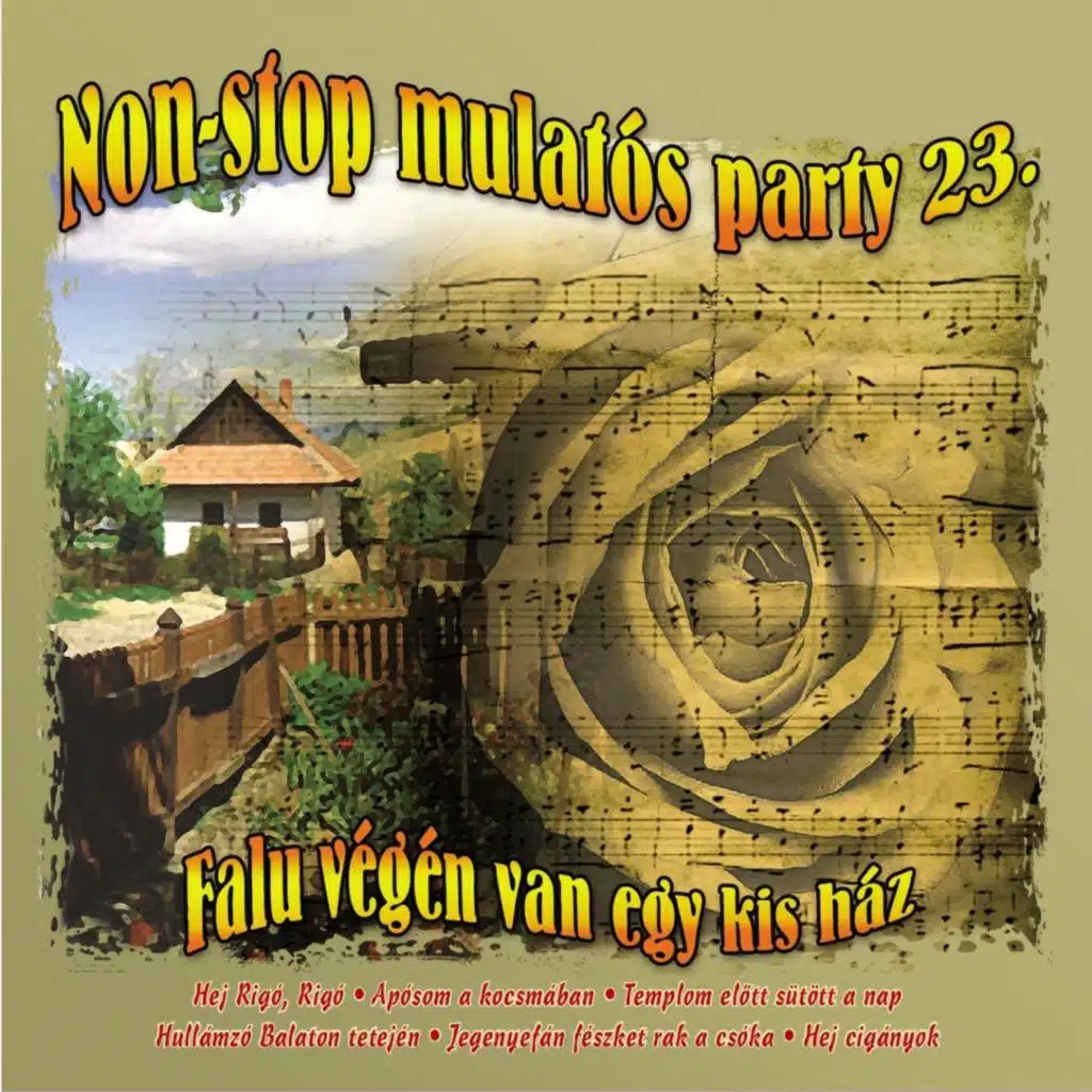 Non-Stop Mulatós Party, Vol. 23 (Falu Végén Van Egy Kis Ház)