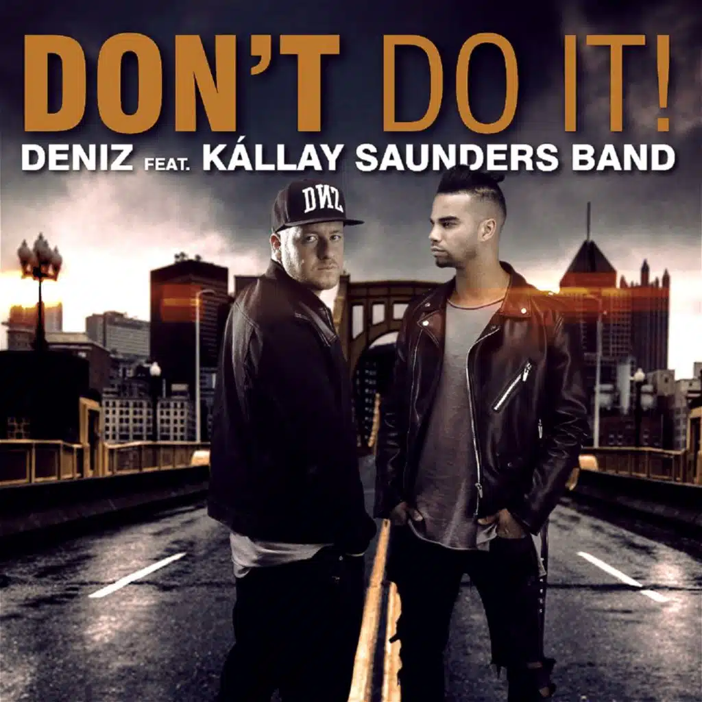 Don't Do It (feat. Kállay Saunders Band)