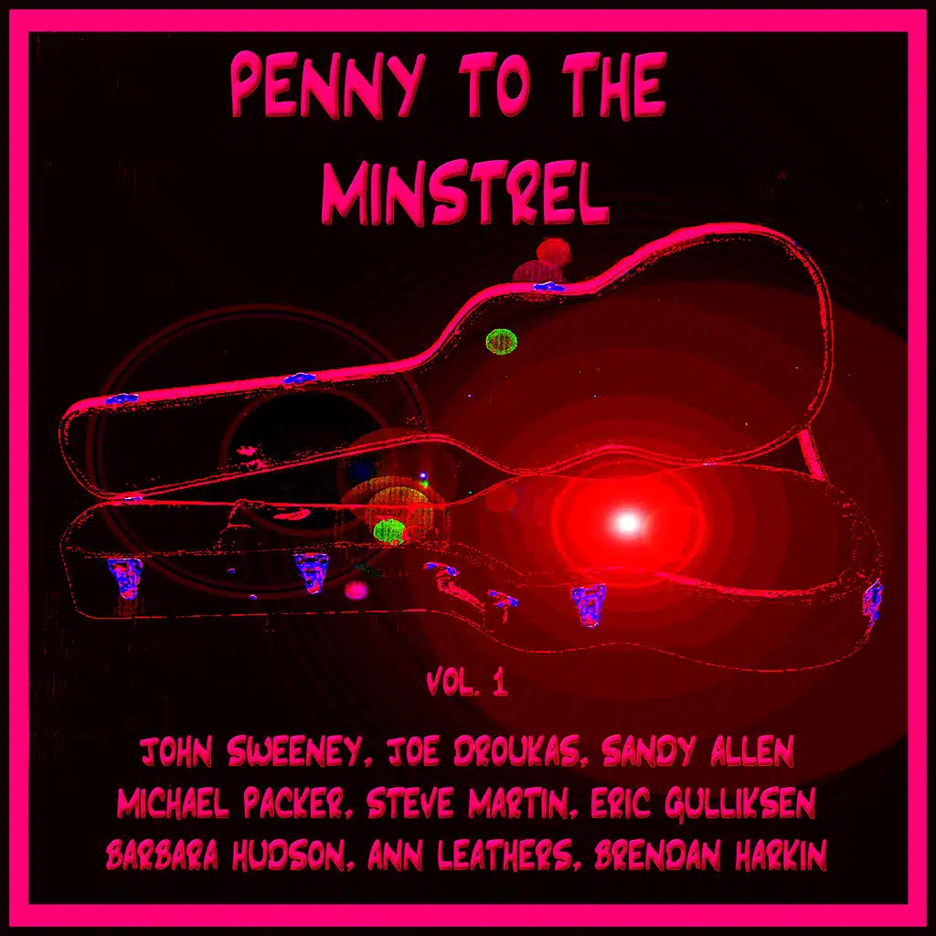 Penny to the Minstrel, Vol 1