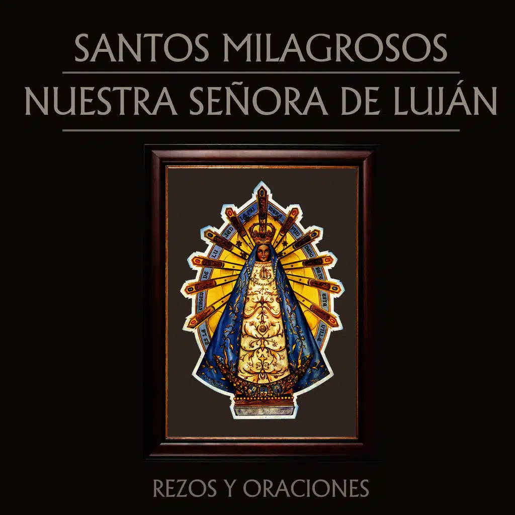 Santos Milagrosos Nuestra Señora de Lujan