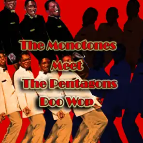 The Monotones Meet the Pentagons Doo Wop