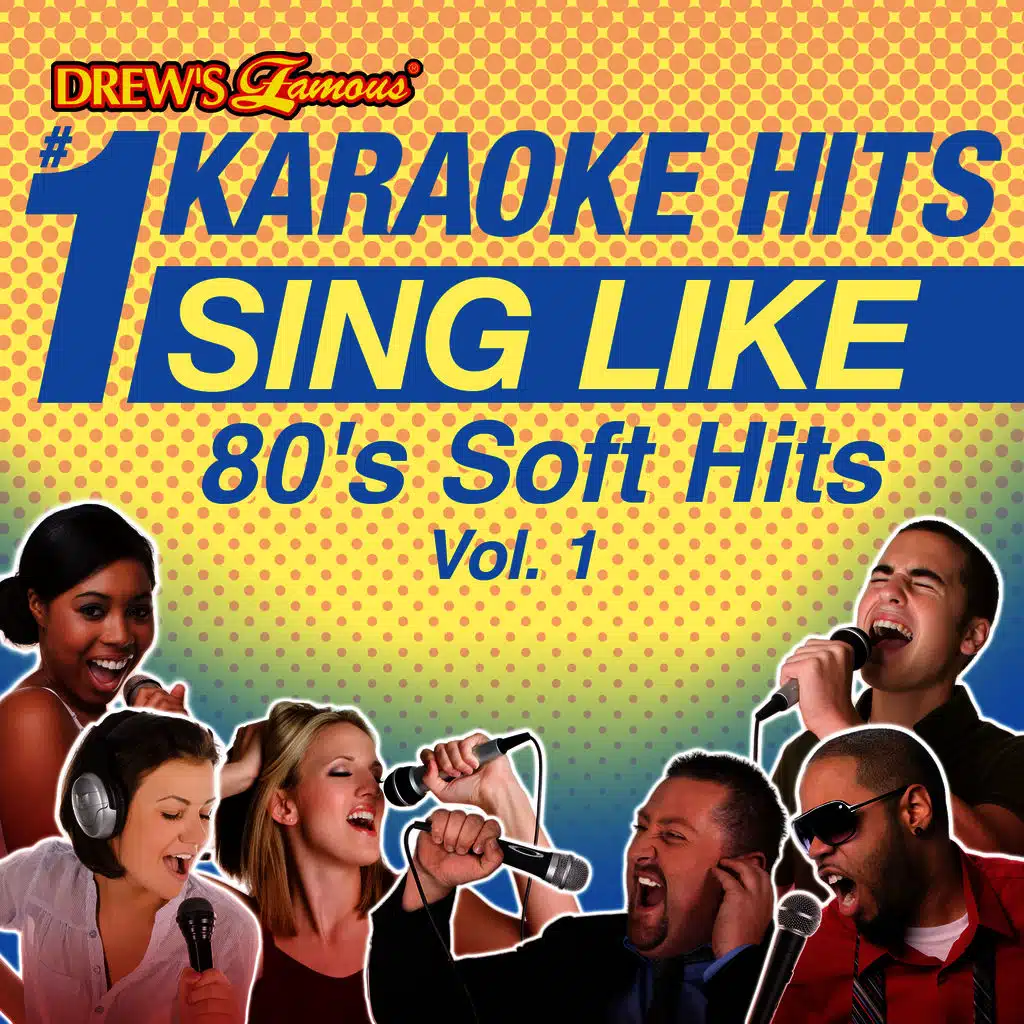 Drew's Famous #1 Karaoke Hits: Sing Like 80's Soft Hits, Vol. 1
