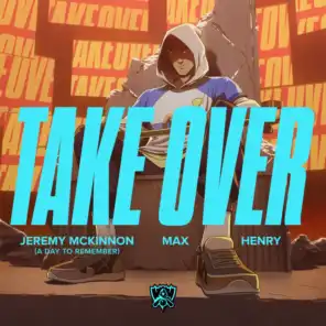 Take Over (feat. Jeremy McKinnon of A Day To Remember & Henry)