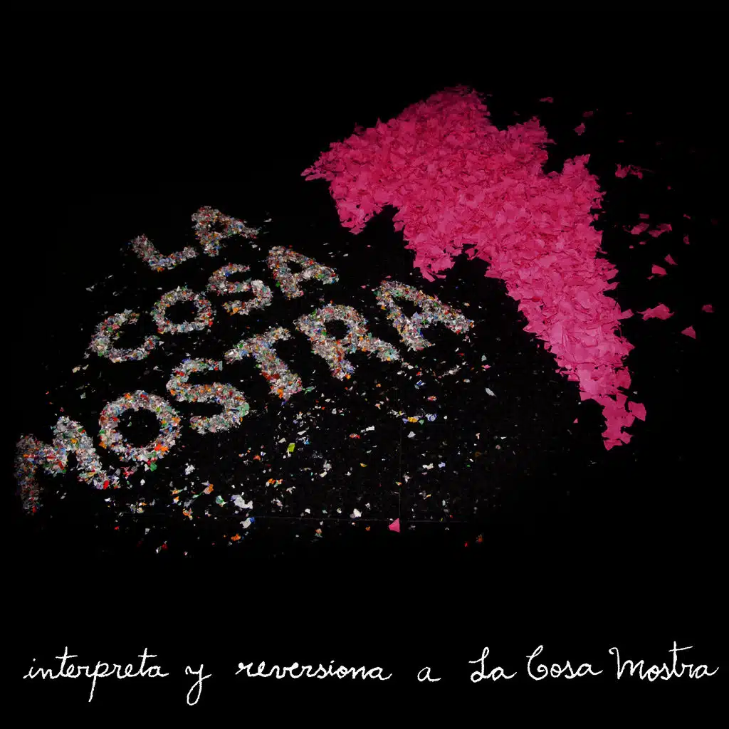 Interpreta y Reversiona a La Cosa Mostra