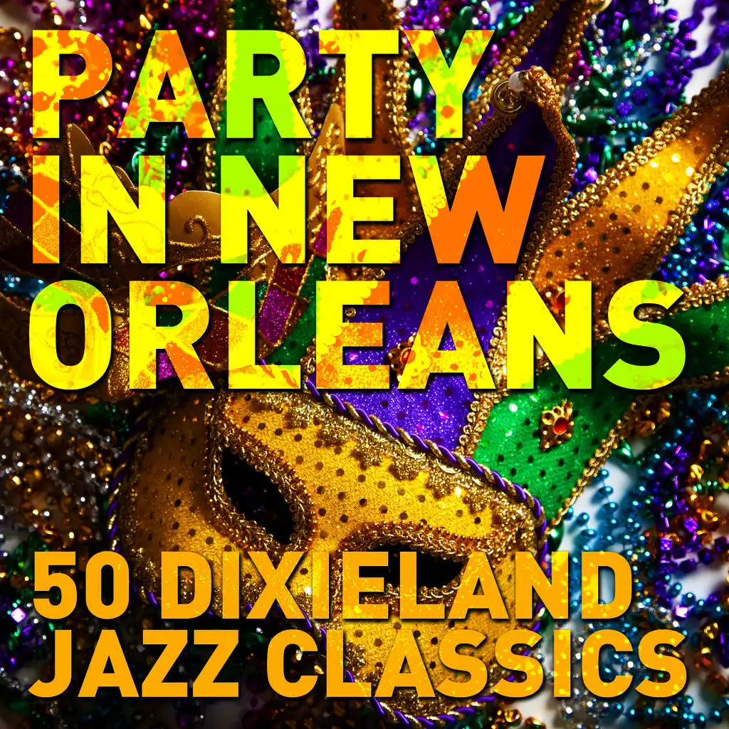 Bourbon Street Party: 50 Dixieland and New Orleans Jazz Classics