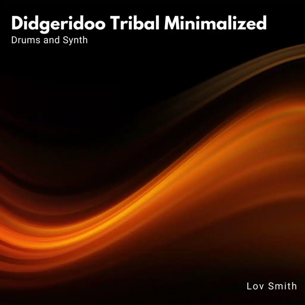 Didgeridoo Tribal Minimalized - Drums And Synth