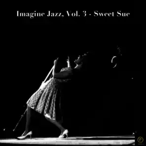Imagine Jazz, Vol. 3: Sweet Sue