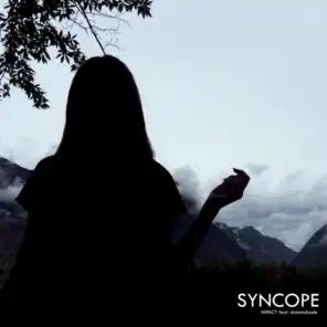 Syncope (feat. Dreamshade)