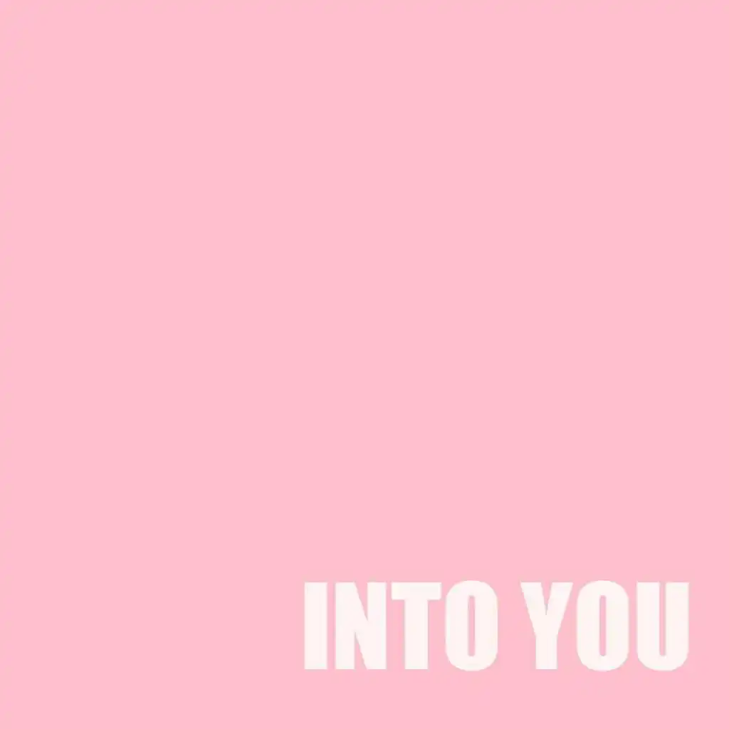 Into You