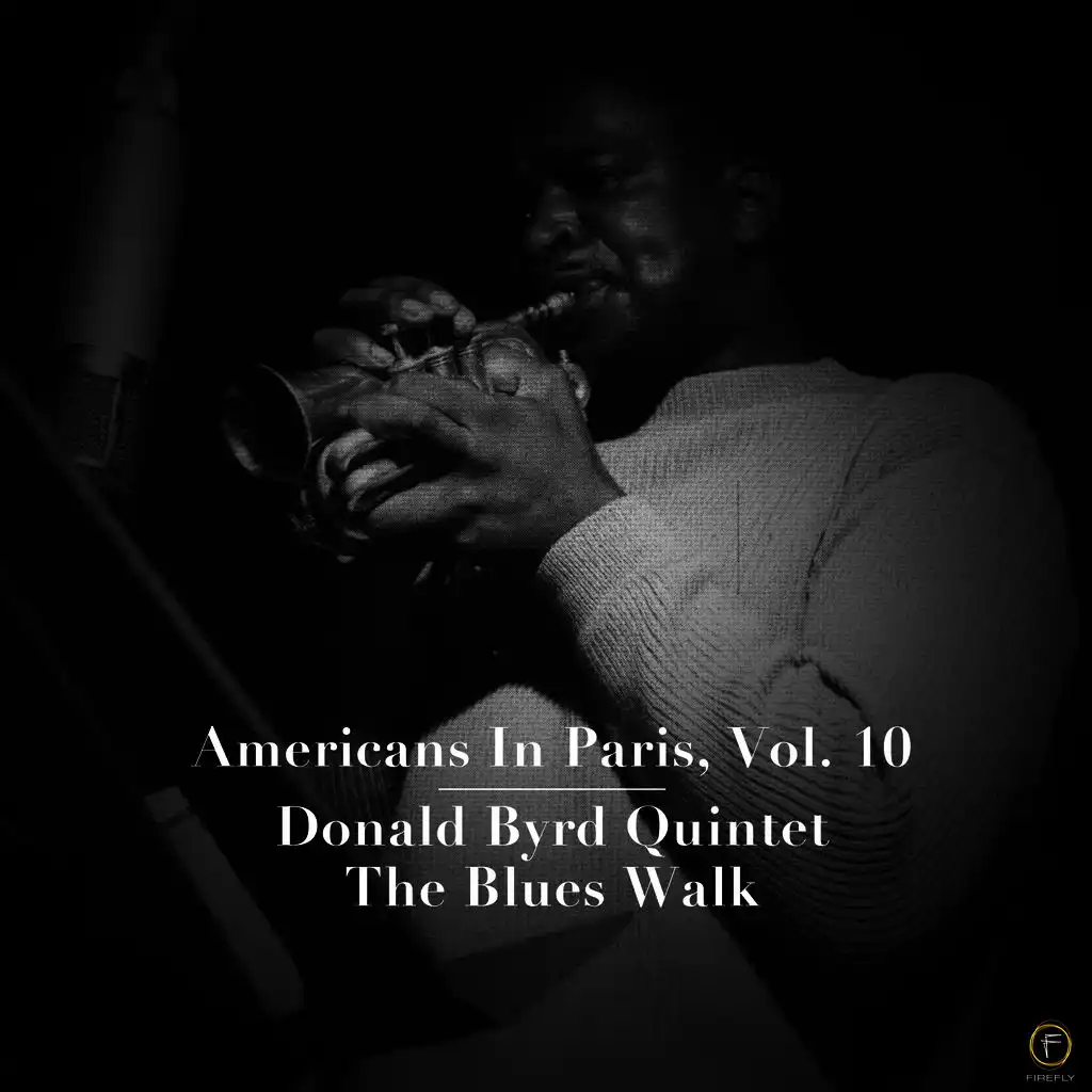 Americans in Paris, Vol. 10: Donald Byrd Quintet - The Blues Walk