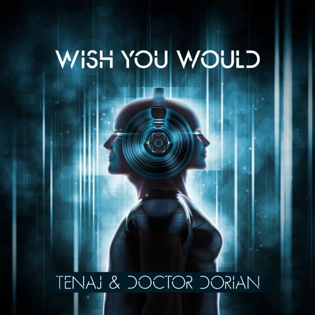 Wish You Would (feat. Doctor Dorian)