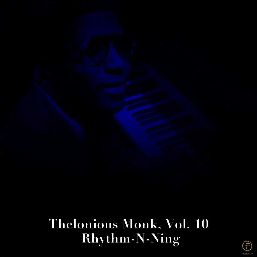 Thelonious Monk, Vol. 10: Rhythm-n-Ning